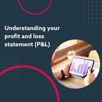 Understanding your profit and loss statement (P&L)