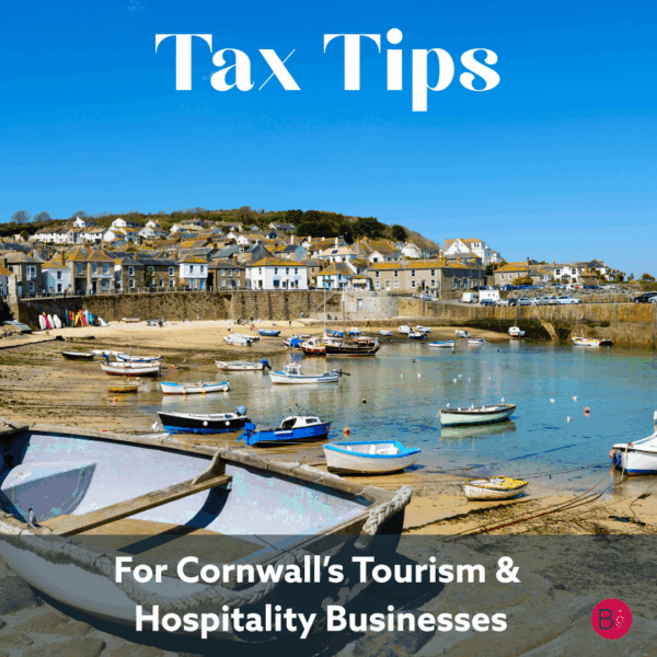 Tax Tips for Cornwall's Tourism & Hospitality Businesses