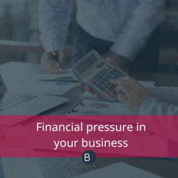 Financial pressure in your business (Facebook Post)